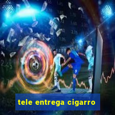 tele entrega cigarro